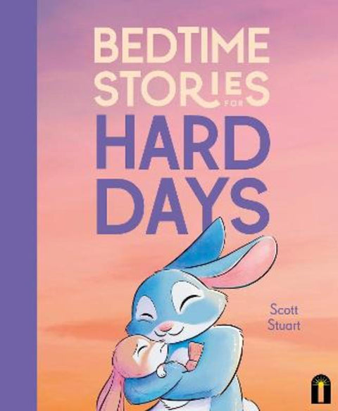 Bedtime Stories for Hard Days by Scott Stuart - 9781761213106