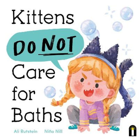 Kittens Do Not Care for Baths by Ali Rutstein - 9781761213274