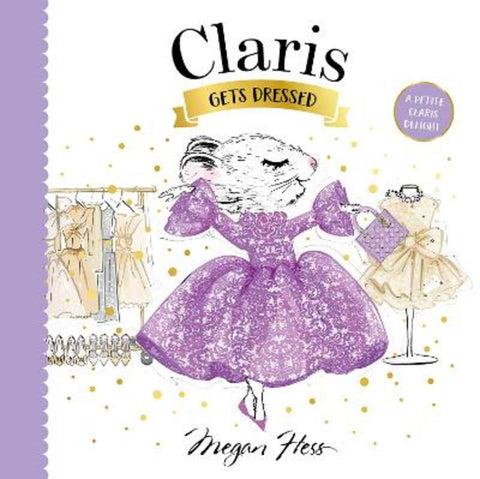Claris Gets Dressed by Megan Hess - 9781761213366