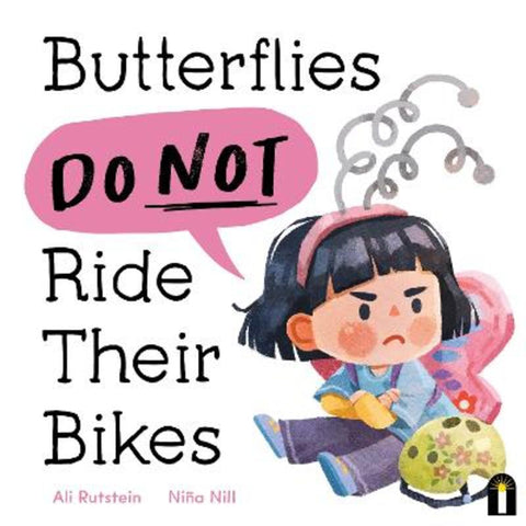 Butterflies Do Not Ride Their Bikes by Ali Rutstein - 9781761213977