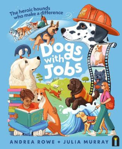 Dogs with Jobs by Andrea Rowe - 9781761213991