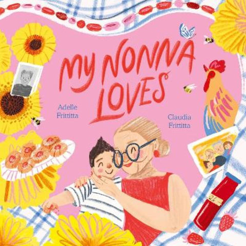 My Nonna Loves by Adelle Frittitta - 9781761214486