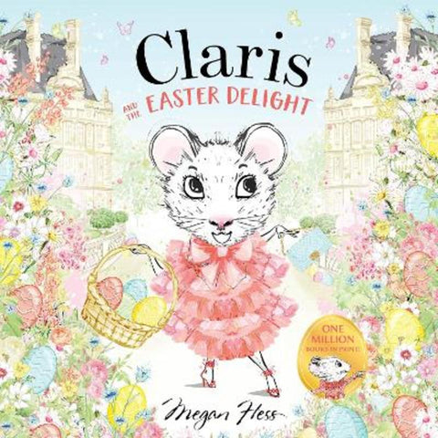Claris and the Easter Delight by Megan Hess - 9781761215360