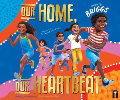 Our Home, Our Heartbeat by Adam Briggs - 9781761216145