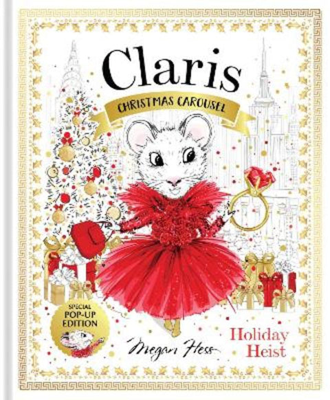 Claris: Christmas Carousel Holiday Heist Special Pop-up Edition by Megan Hess - 9781761216213