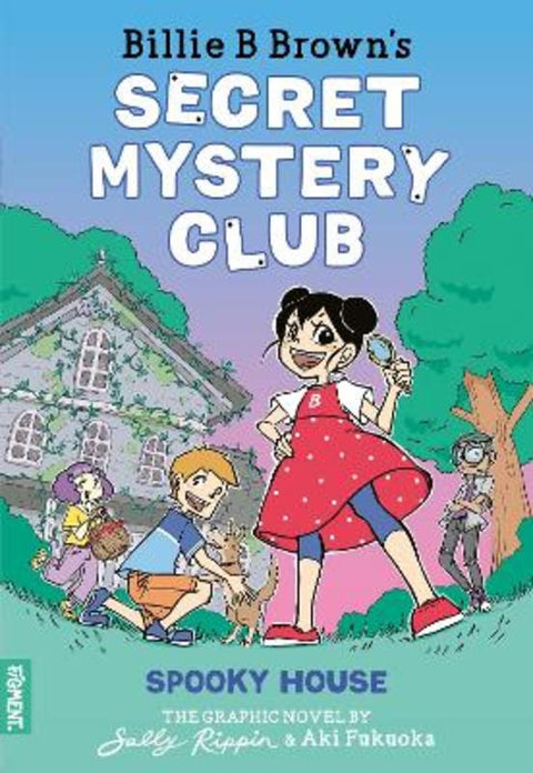 Spooky House: The Graphic Novel (Billie B Brown's Secret Mystery Club #1) : Volume 1 by Sally Rippin - 9781761216404