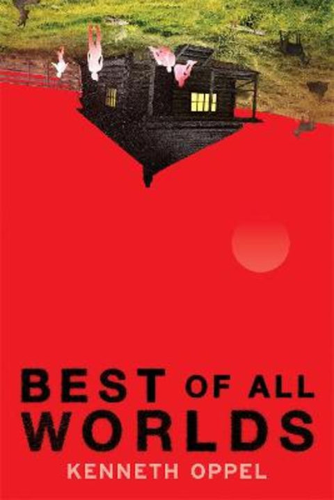 Best of All Worlds by Kenneth Oppel - 9781761216671