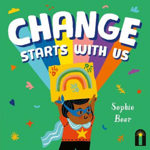 Change Starts with Us by Sophie Beer - 9781761216947