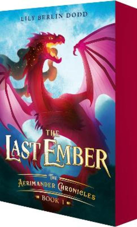 The Last Ember: The Aerimander Chronicles Book 1 : Volume 1 by Lily Berlin Dodd - 9781761217234