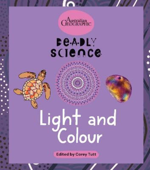 Deadly Science: Light and Colour from Australian Geographic - Harry Hartog gift idea