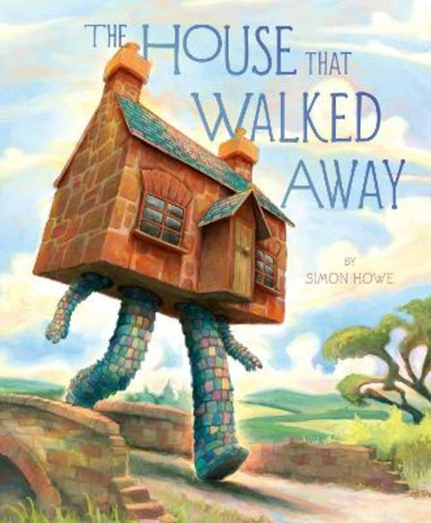 The House That Walked Away by Simon Howe - 9781761218309