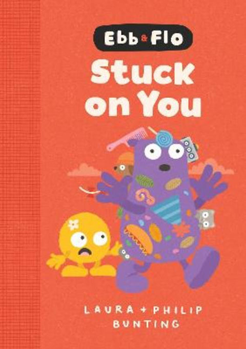 Ebb and Flo Stuck on You : Volume 9 by Laura Bunting - 9781761218323