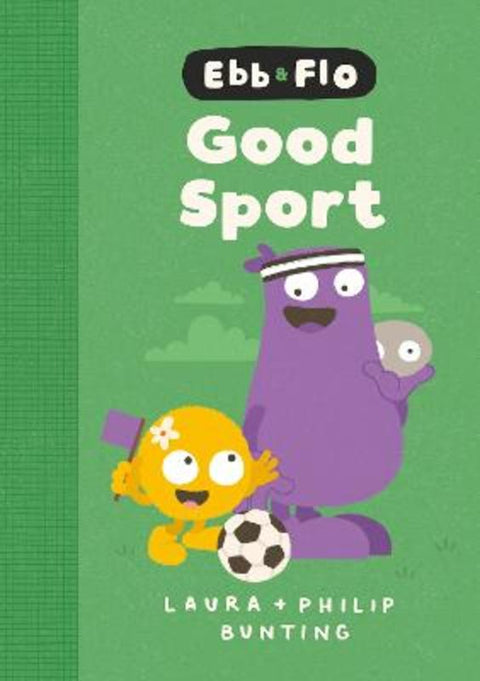 Ebb and Flo Good Sport : Volume 11 by Laura Bunting - 9781761218347