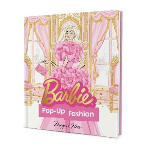 Barbie: Pop-Up Fashion by Megan Hess - 9781761218576
