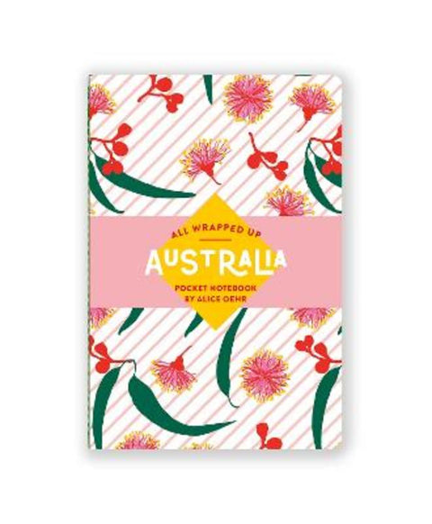 All Wrapped Up: Australia by Alice Oehr Pocket Notebook by Alice Oehr - 9781761219023