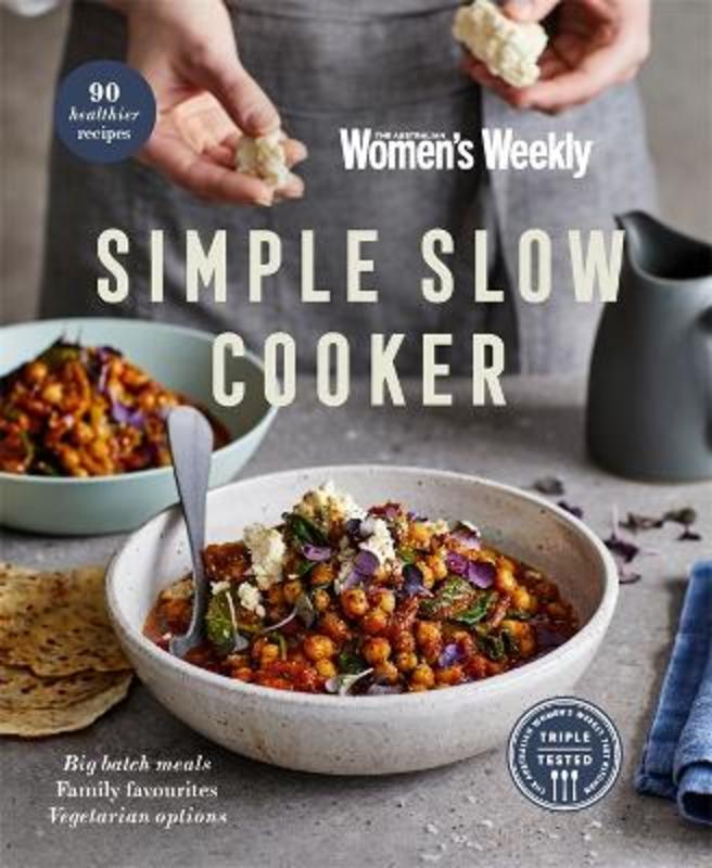 Simple Slow Cooker by The Australian Women's Weekly - 9781761220593