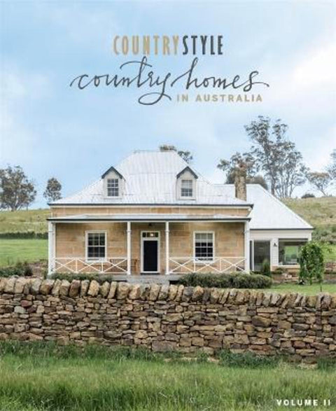 Country Style: Country Homes in Australia Volume 2 by Country Style - 9781761221330