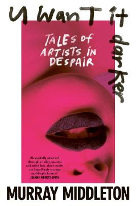 U Want It Darker by Murray Middleton - 9781761263163