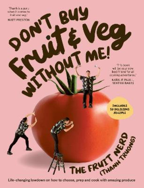 Don't Buy Fruit & Veg Without Me! by Thanh Truong - 9781761265969