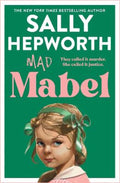 Mad Mabel by Sally Hepworth - 9781761266492