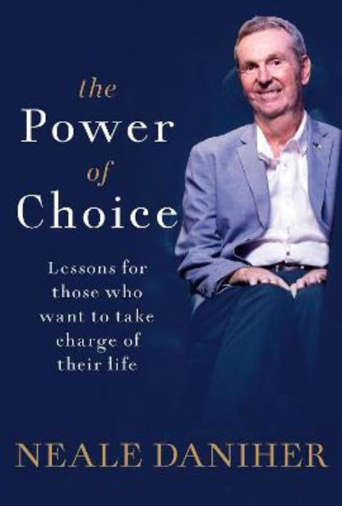 The Power of Choice by Neale Daniher - 9781761268618