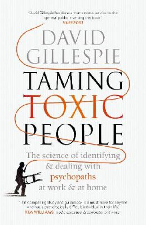 Taming Toxic People by David Gillespie - 9781761268977
