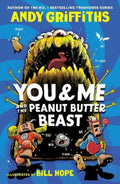 You & Me and the Peanut Butter Beast by Andy Griffiths - 9781761269004
