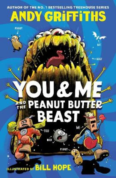 You & Me and the Peanut Butter Beast by Andy Griffiths - 9781761269004