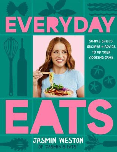 Everyday Eats by Jasmin Weston - 9781761269479