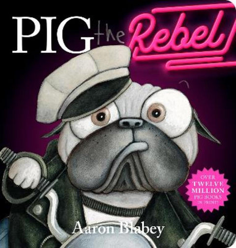 Pig the Rebel by Aaron Blabey - 9781761290572
