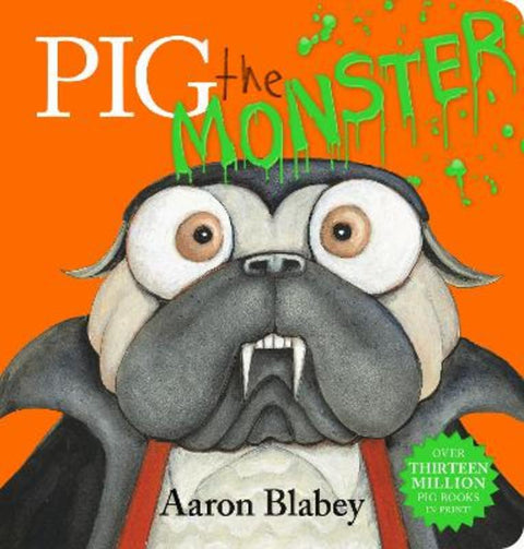 Pig the Monster (Board Book) by Aaron Blabey - 9781761290589