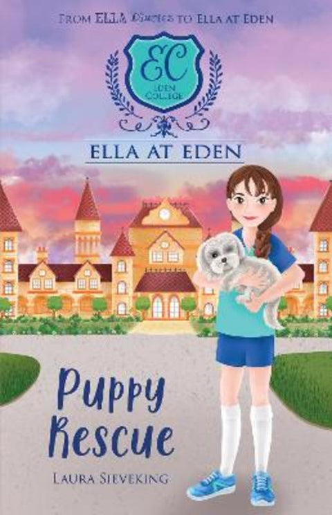 Puppy Rescue (Ella at Eden #10) by Laura Sieveking - 9781761292590