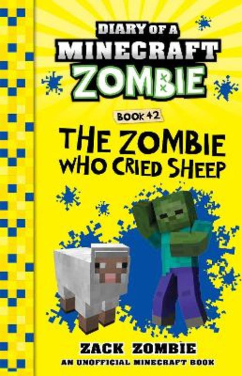 The Zombie Who Cried Sheep (Diary of a Minecraft Zombie, Book 42) by Zack Zombie - 9781761292668