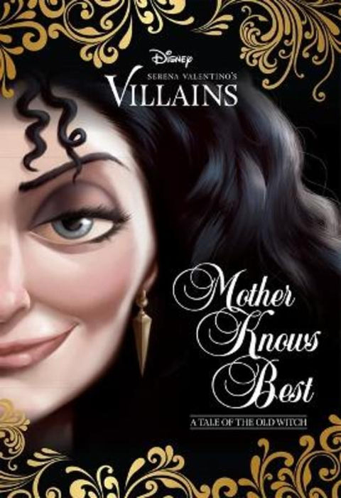 Mother Knows Best: A Tale of the old Witch (Disney Villains #5) by Serena Valentino - 9781761294945