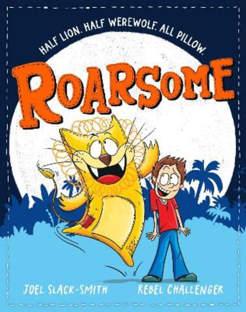 Roarsome by Joel Slack-Smith - 9781761297212
