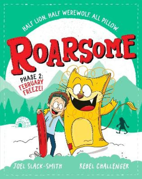 February Freeze! (Roarsome: Phase 2) by Joel Slack-Smith - 9781761297229