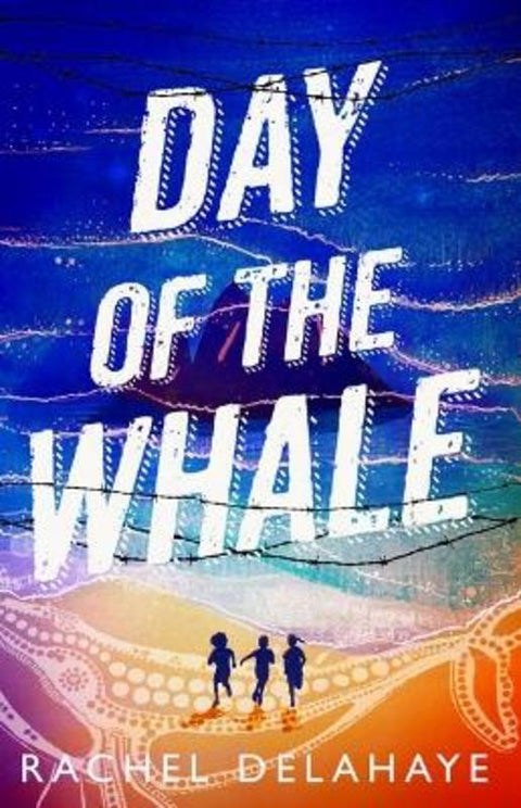Day of the Whale by Rachel Delahaye - 9781761298578