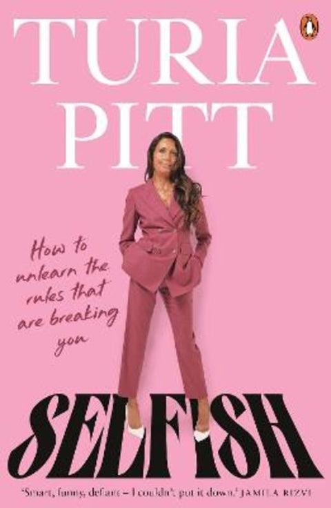 Selfish by Turia Pitt - 9781761340215