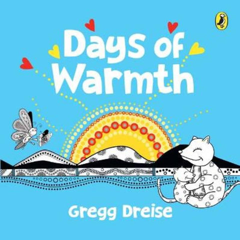Days of Warmth by Gregg Dreise - 9781761340567