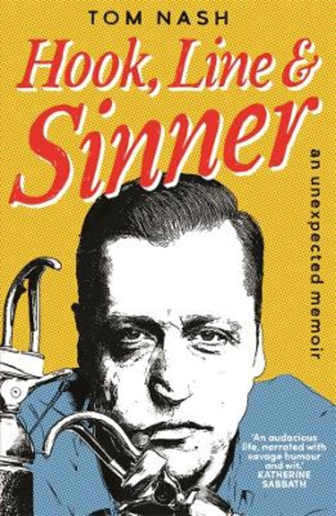 Hook, Line and Sinner by Tom Nash - 9781761340734