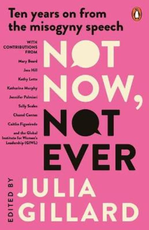 Not Now, Not Ever by Julia Gillard - 9781761343445