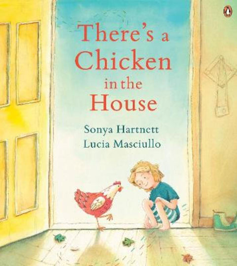 There's a Chicken in the House by Sonya Hartnett - 9781761344497
