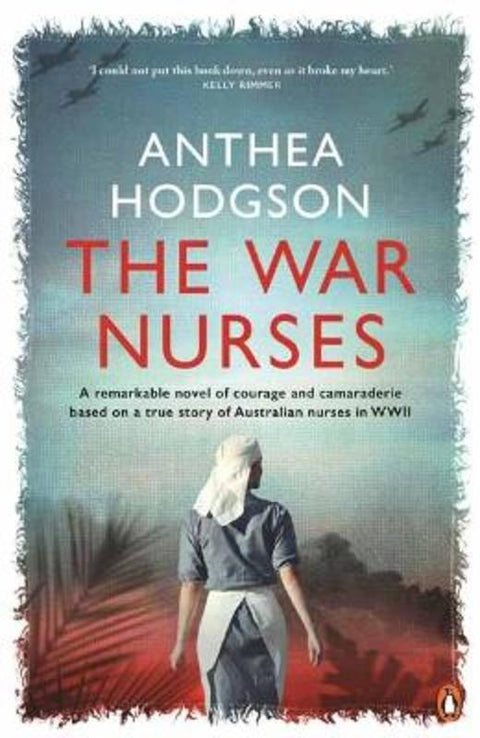 The War Nurses by Anthea Hodgson - 9781761344657