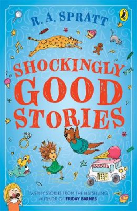 Shockingly Good Stories by R.A. Spratt - 9781761345036