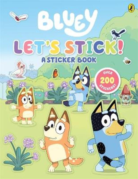 Bluey: Let's Stick! by Bluey - 9781761345432