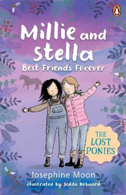 The Lost Ponies: Millie and Stella Best Friends Forever by Josephine Moon - 9781761346484