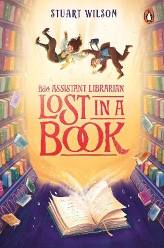 The 113th Assistant Librarian 2: Lost in a Book by Stuart Wilson
