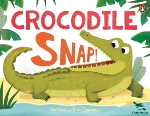 Taronga: Crocodile Snap! by Taronga Zoo - 9781761347511
