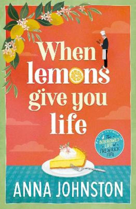 When Lemons Give You Life by Anna Johnston - 9781761347689