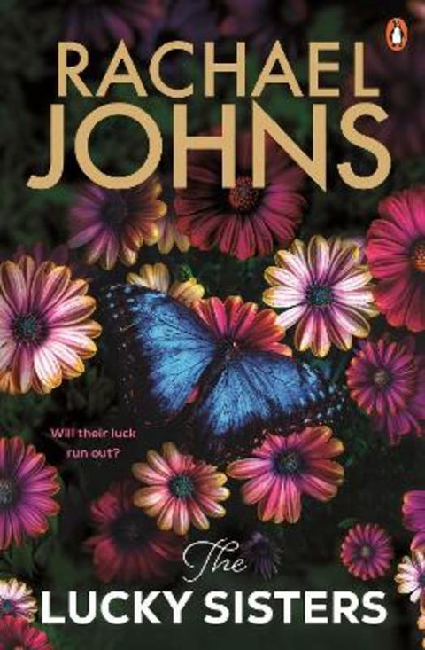 The Lucky Sisters by Rachael Johns - 9781761348037